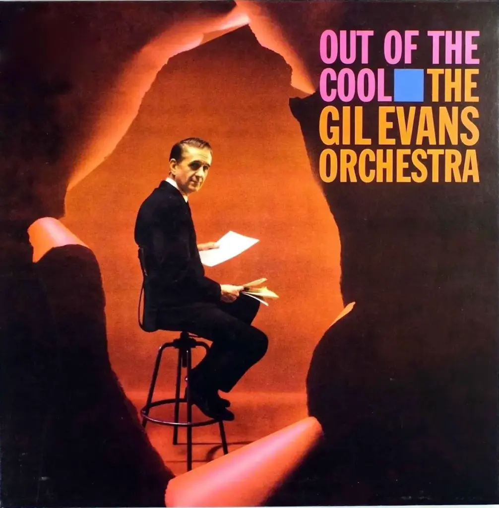 Reappraising the Master: A Critical Re-Evaluation of Gil Evans’ Out of the Cool