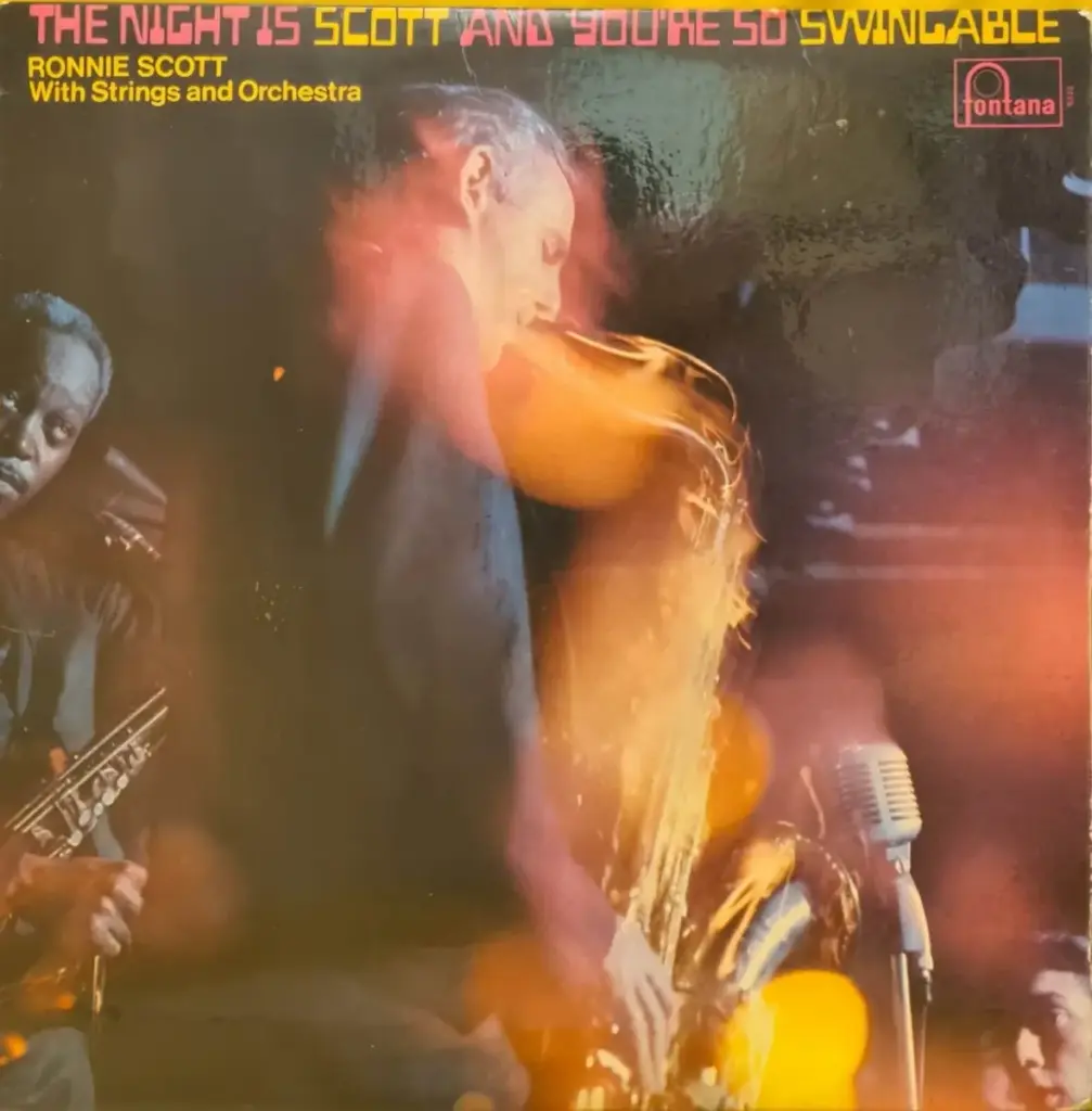 The Evolution of a British Jazz Icon: An In-Depth Critical Appraisal of Ronnie Scott’s The Night Is Scott And Youre So Swingable