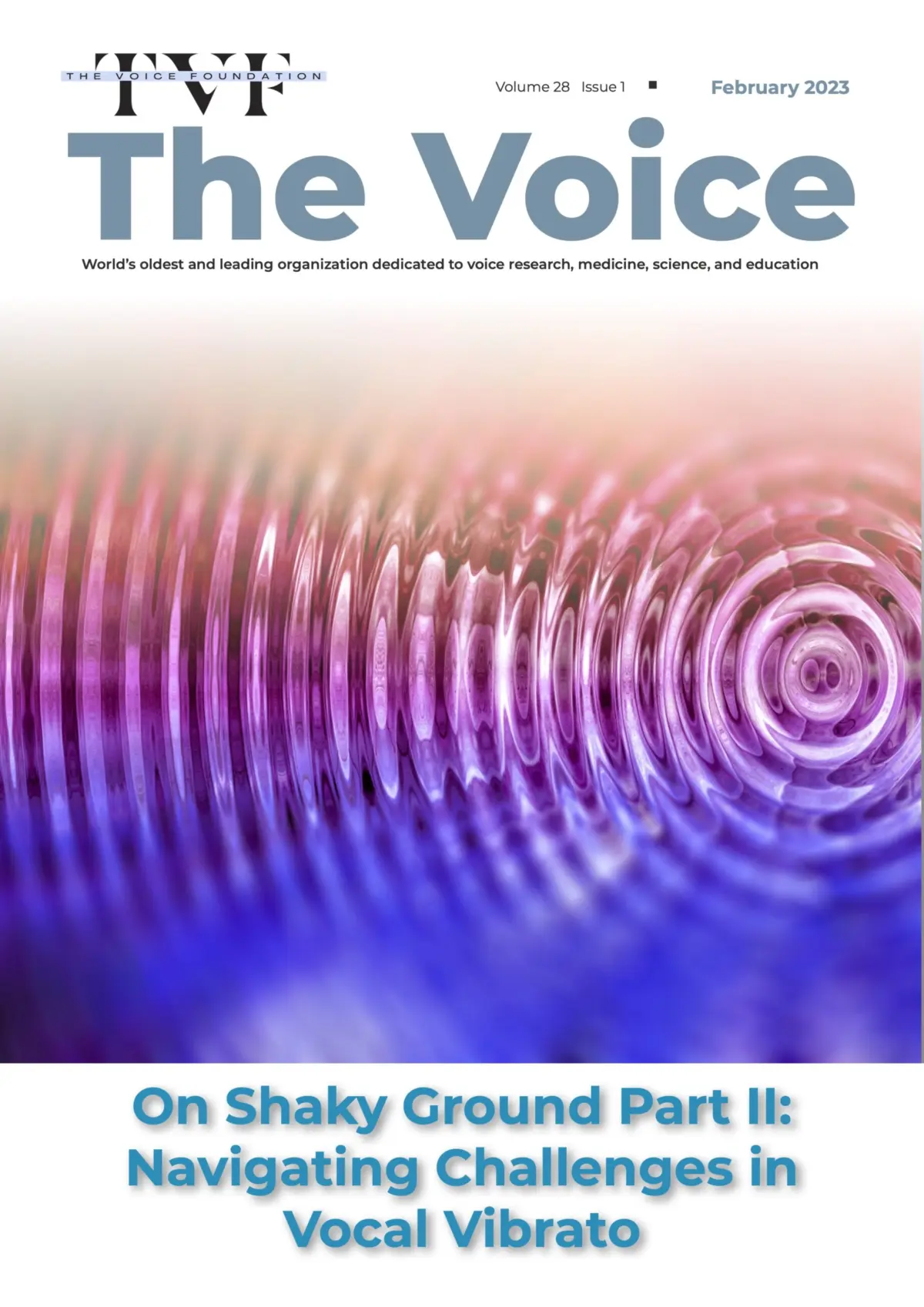 The Science, Art, and Clinical Management of Vocal Vibrato: Insights from The Voice Foundation’s February 2023 Publication