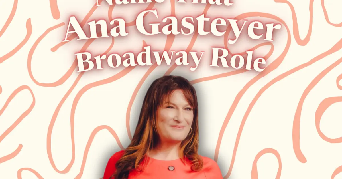 Tracing the Stage Legacy of Ana Gasteyer: A Comprehensive Retrospective on a Broadway Chameleon