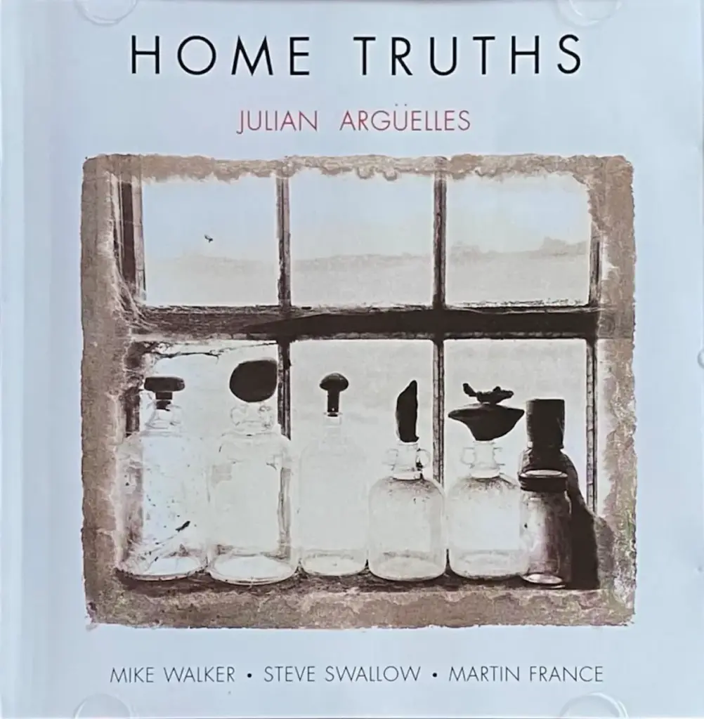 The Abstract Avant-Garde: Re-Evaluating Julian Arguelles’ Landmark 1995 Quartet Session Home Truths
