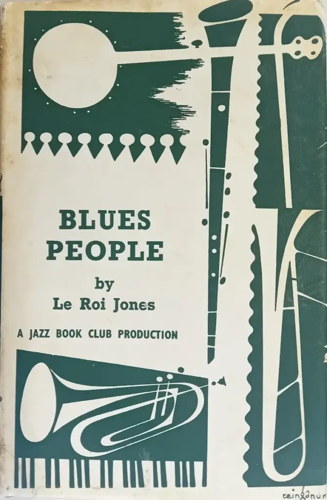 The Cultural Shockwave of Blues People: Re-Evaluating LeRoi Jones’s Masterpiece After Six Decades