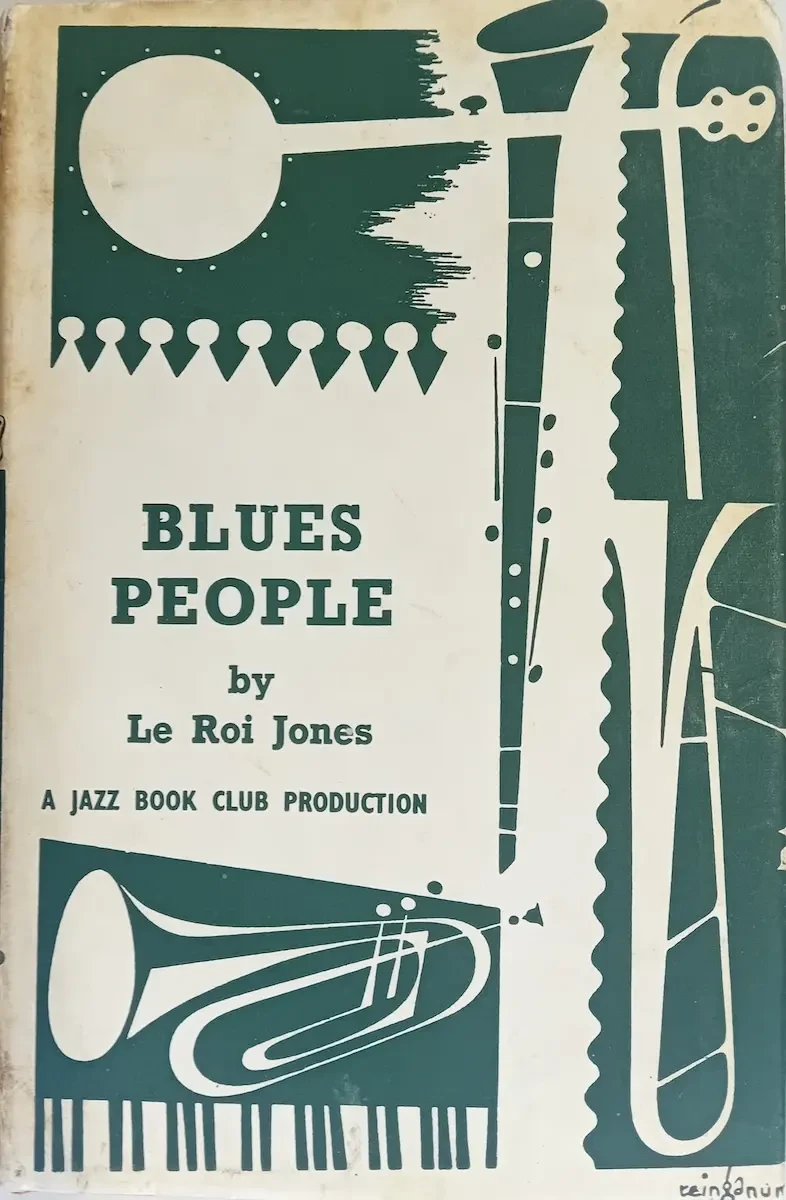 The Cultural Shockwave of Blues People: Re-Evaluating LeRoi Jones’s Masterpiece After Six Decades