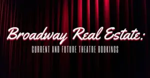 The Great White Way Chessboard: An Executive Analysis of Current and Future Broadway Real Estate and Theatre Bookings