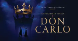 Verdi’s Grand Opera Returns to London: Fai Da Te Productions Announces Star-Studded “Highlights of Don Carlo” at Cadogan Hall