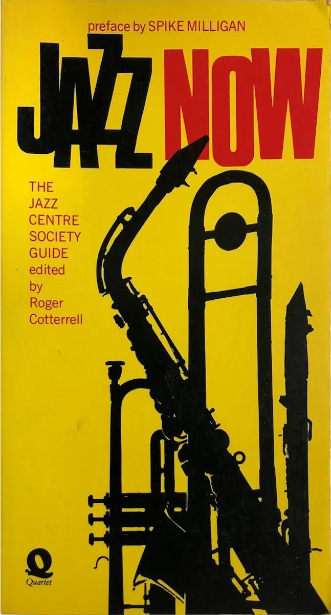 Book Review: Jazz Now Ed. Roger Cotterrell – A Vital New Blueprint for the British Scene