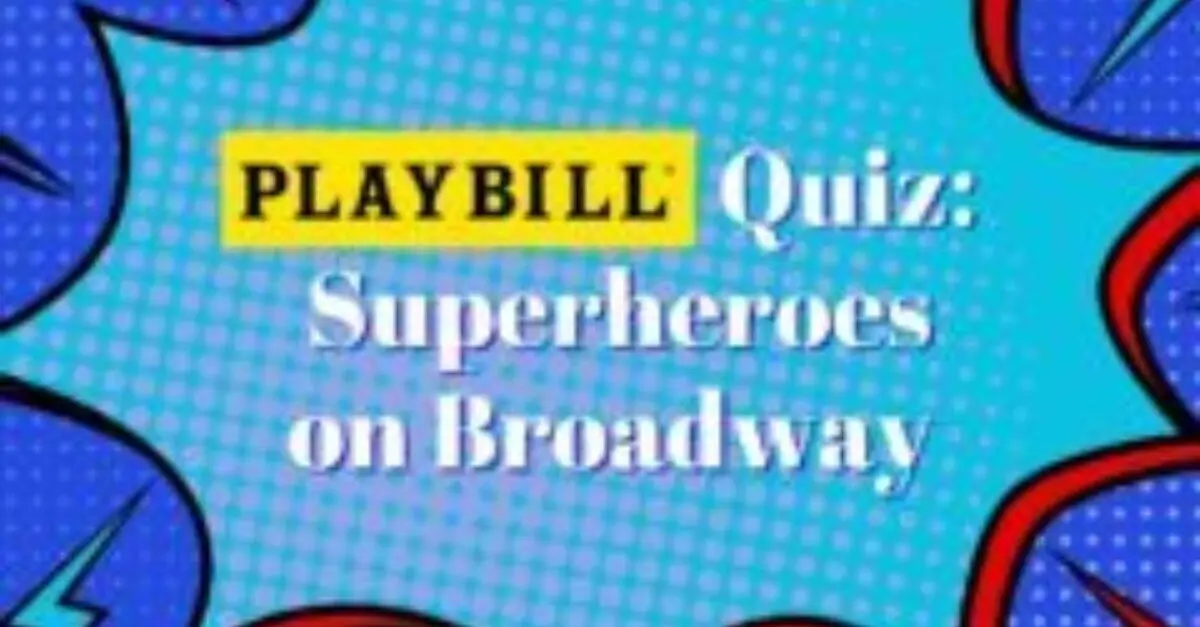 The Cape and the Curtain: How the Superhero Cinematic Universe Conquered Broadway